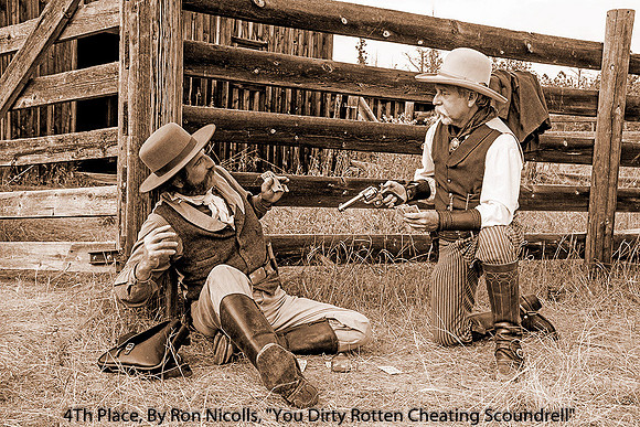 4TH PLACE, BY RON NICOLLS, "YOU DIRTY ROTTEN CHEATING SCOUNDRELL"