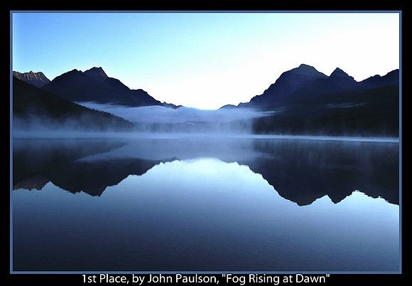 1ST PLACE, BY JOHN PAULSON, "FOG RISING AT DAWN"