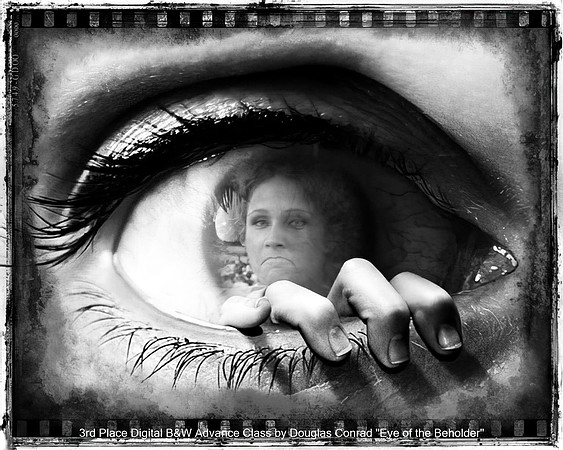 3rd Place Digital B&W Advance Class by Douglas Conrad - Eye of the Beholder.jpg